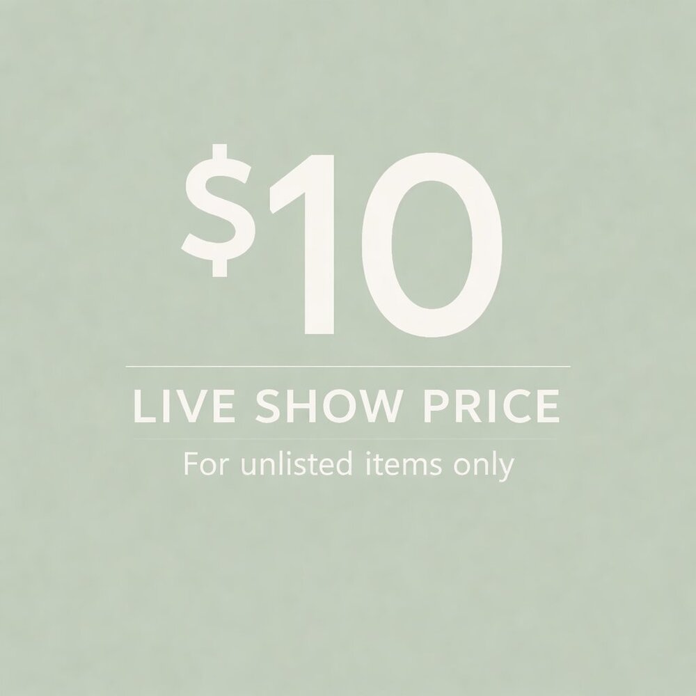 LIVE SHOW PRICE - $10 (READ DESCRIPTION)